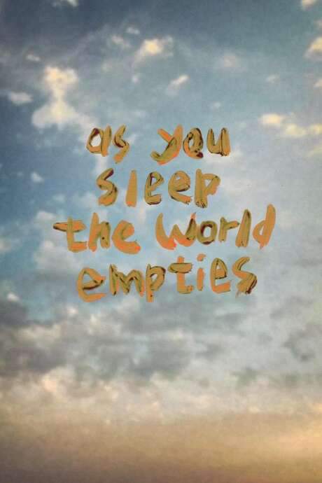 As You Sleep the World Empties